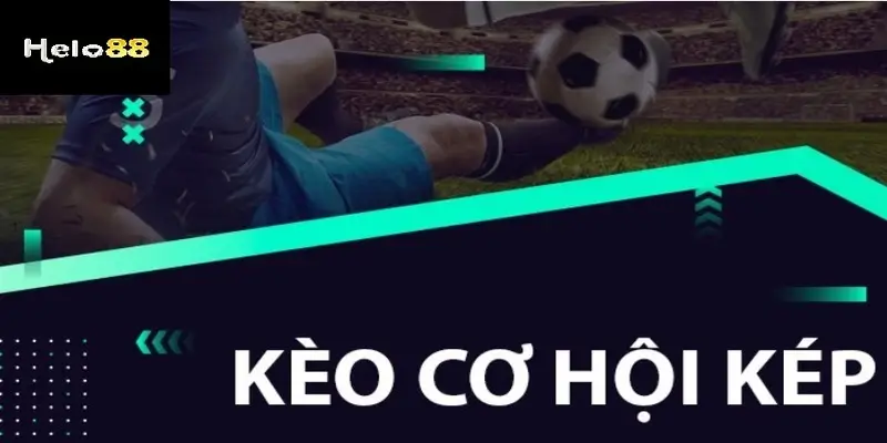 Helo88 cung cấp kèo cược cơ hội kép uy tín